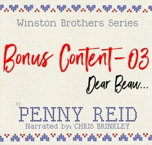 Dear Beau: Winston Brother Bonus Content, #3 by Penny Reid, Chris Brinkley