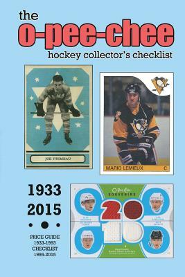 (Past Edition) O-Pee-Chee Hockey Collector's Checklist 2015 by Richard Scott