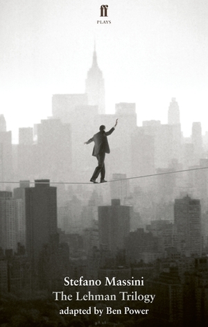 The Lehman Trilogy by Stefano Massini