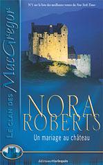 Un mariage au château by Nora Roberts