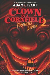 Clown in a Cornfield 2: Frendo Lives by Adam Cesare