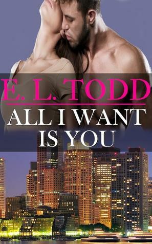 All I Want Is You by E.L. Todd