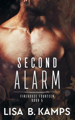 Second Alarm by Lisa B. Kamps