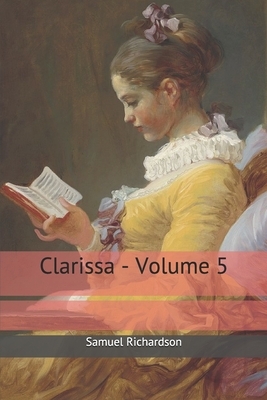 Clarissa - Volume 5 by Samuel Richardson