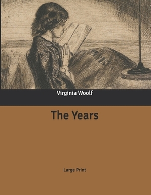 The Years: Large Print by Virginia Woolf