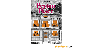 Peyton Place. Nueva edición.: Pueblo pequeño, infierno grande by Grace Metalious DeRepentigny, María Teresa Segur Giralt