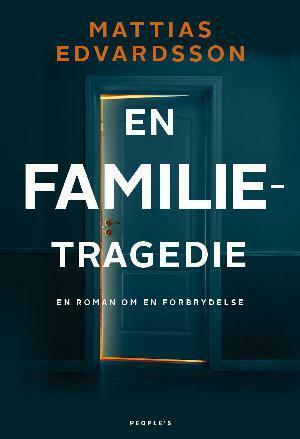 En familietragedie  by Mattias Edvardsson