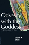 Odyssey with the Goddess: A Spiritual Quest in Crete by Carol P. Christ