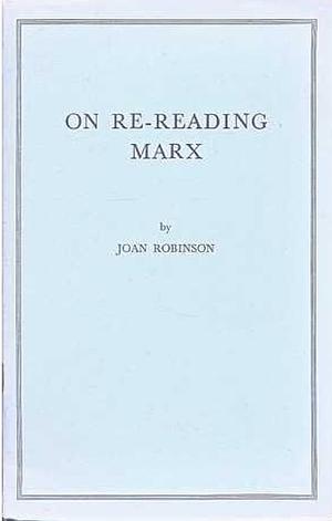 On Re-Reading Marx by Joan Robinson