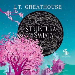 Struktura świata by J.T. Greathouse