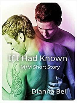 If I had Known by Dianna Bell