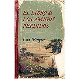 LIBRO DE LOS AMIGOS PERDIDOS, EL by Lisa Wingate