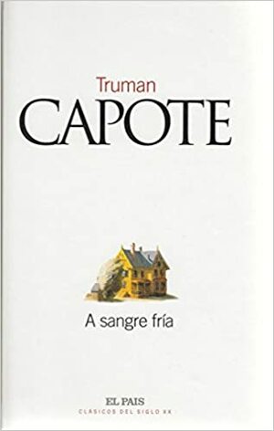 A sangre fría by Truman Capote