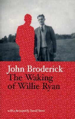 The Waking Of Willie Ryan by John Broderick