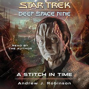 Ds9#27 A Stitch In Time: Star Trek Deep Space Nine by Andrew Jordt Robinson, Andrew Jordt Robinson