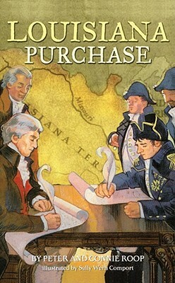 Louisiana Purchase by Connie Roop, Peter Roop