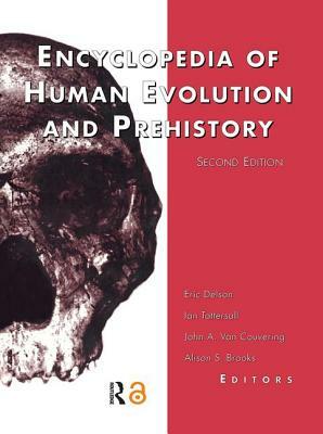 Encyclopedia of Human Evolution and Prehistory: Second Edition by 