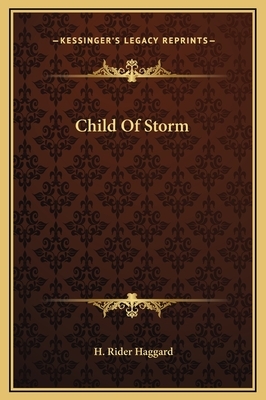 Child Of Storm by H. Rider Haggard