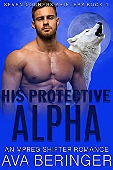 His Protective Alpha by Ava Beringer