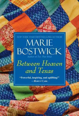 Between Heaven and Texas by Marie Bostwick