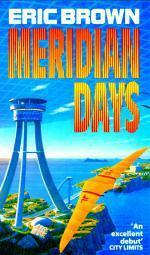 Meridian Days by Eric Brown