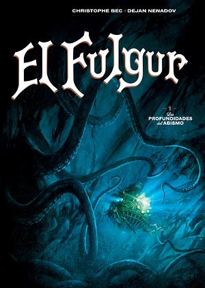 El Fulgur by Christophe Bec