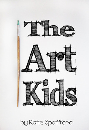 The Art Kids by Kate Spofford