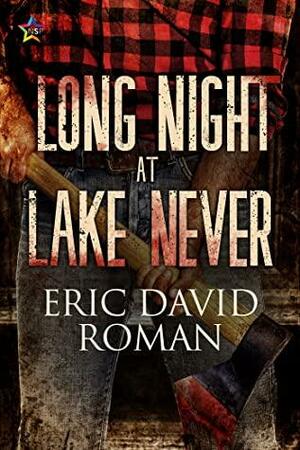 Long Night at Lake Never by Eric David Roman