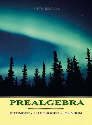 Prealgebra Value Pack (Includes Prealgebra Worksheets for Classroom or Lab Practice & Student's Solutions Manual for Prealgebra) by Marvin L. Bittinger, David J. Ellenbogen, Barbara L. Johnson