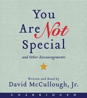 You Are Not Special CD: ...And Other Encouragements by David McCullough Jr.