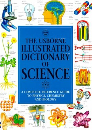 Illustrated Dictionary Of Science by Corinne Stockley