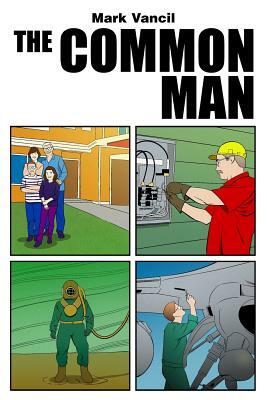 The Common Man by Mark Vancil