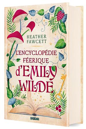 L'Encyclopédie féerique d'Emily Wilde by Heather Fawcett