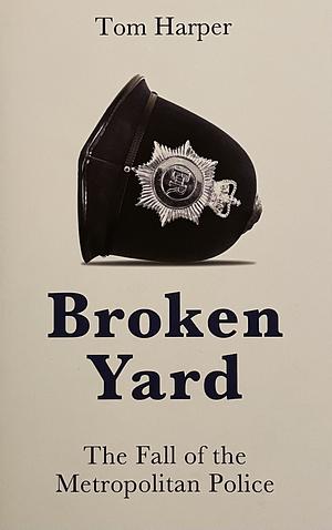 BROKEN YARD by Tom Harper