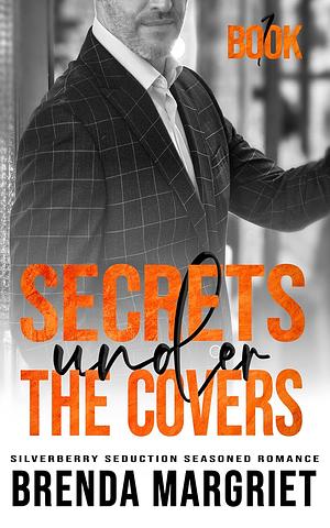 Secrets Under the Covers by Brenda Margriet