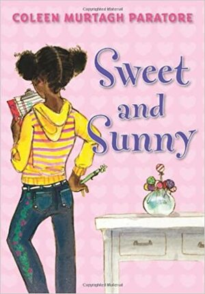 Sweet and Sunny by Coleen Murtagh Paratore