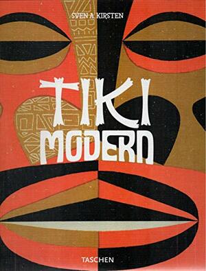 Tiki Modern: And the Wild World of Witco by Sven A. Kirsten