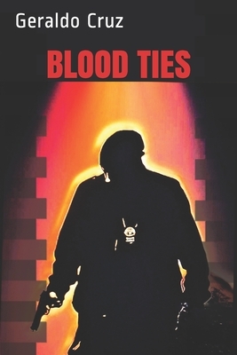 Blood Ties by Geraldo Cruz