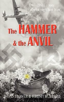 The Hammer and the Anvil by Jeremy Hubbard, David Trower