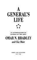 A General's Life: An Autobiography by Omar Nelson Bradley, Clay Blair