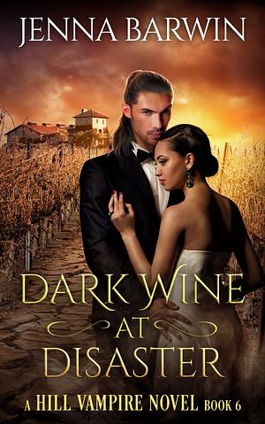 Dark Wine at Disaster by Jenna Barwin, Jenna Barwin