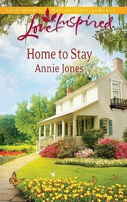 Home to Stay by Annie Jones