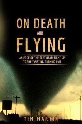 On Death and Flying by Tim Martin