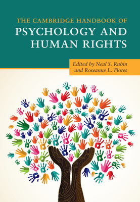 The Cambridge Handbook of Psychology and Human Rights by 