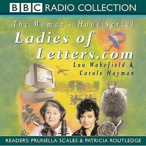 Ladies of Letters.Com by Lou Wakefield, Carole Hayman