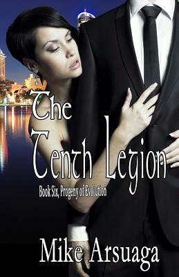 The Tenth Legion by Mike Arsuaga