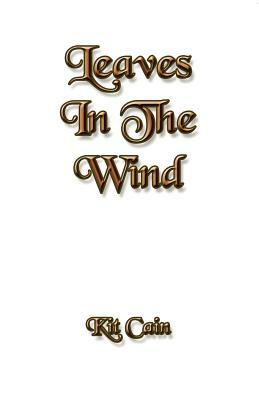 Leaves In The Wind by Kit Cain