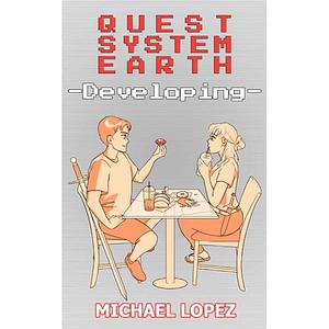 Quest System Earth 2: Developing by Kristina Störk, Michael Lopez