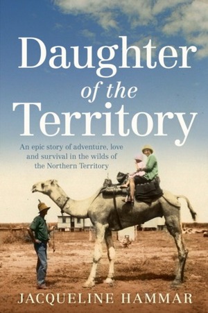 Daughter of the Territory by Jacqueline Hammar