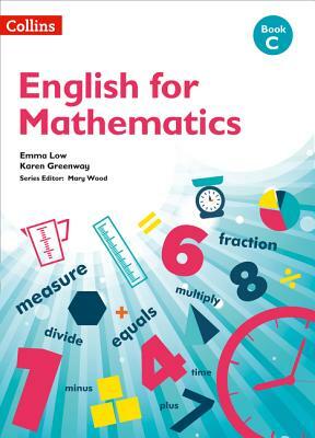 English for Mathematics: Book C by Emma Low, Collins UK, Linda Greenway